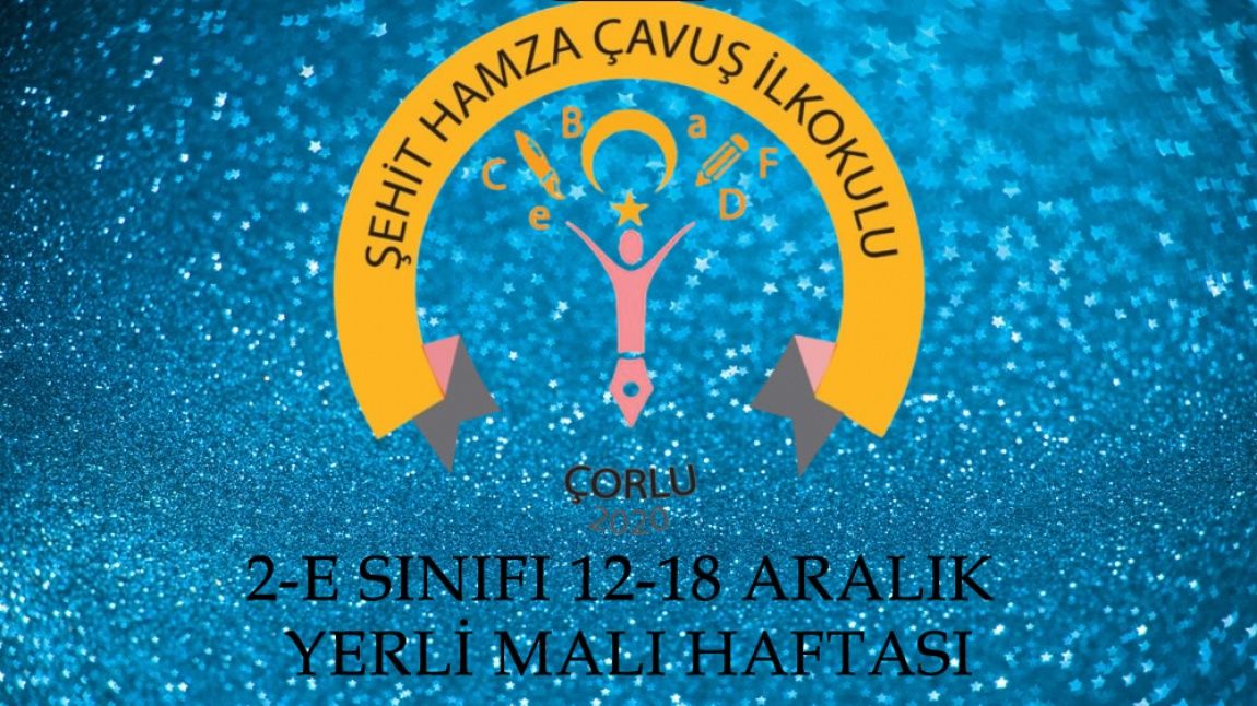 2-E SINIFI 12-18 ARALIK YERLİ MALI HAFTASI